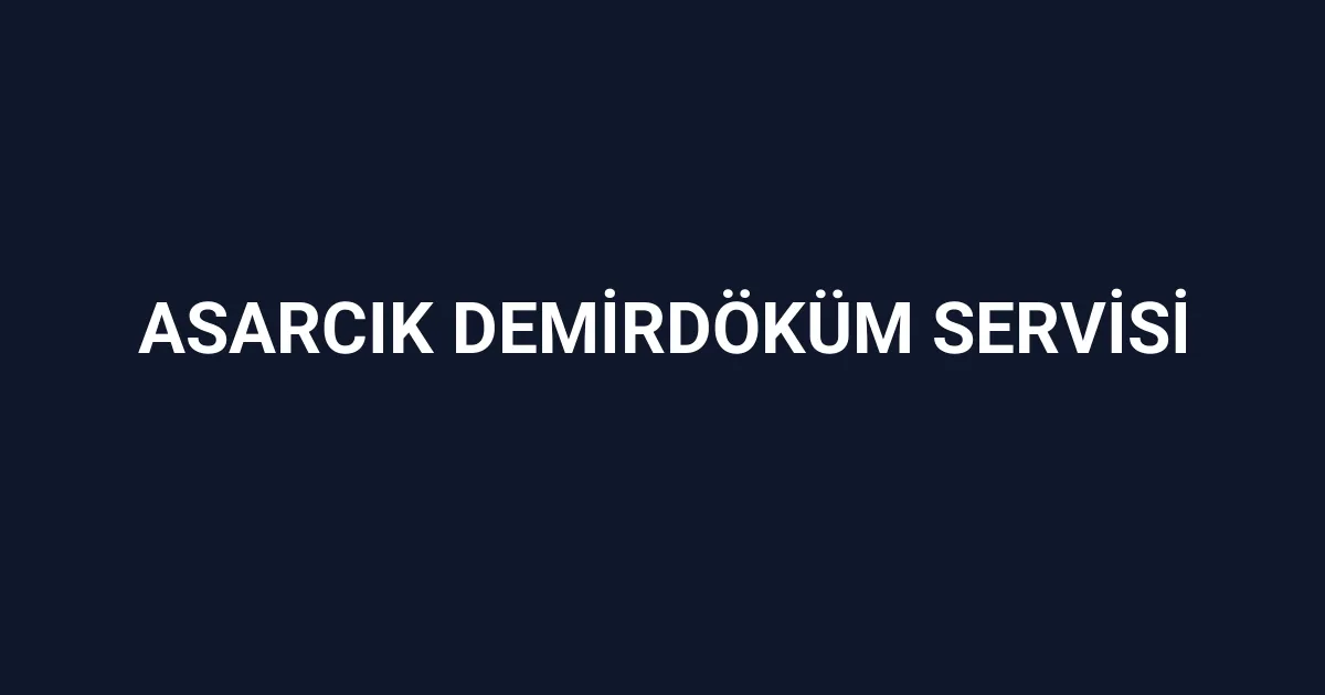 Asarcık Demirdöküm Servisi
